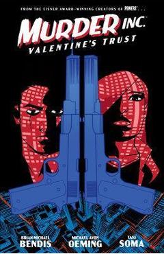 Murder Inc. Volume 1: Valentine\'s Trust - Brian Michael Bendis