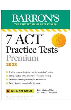 7 ACT Practice Tests Premium, 2023 + Online Practice - Patsy J. Prince