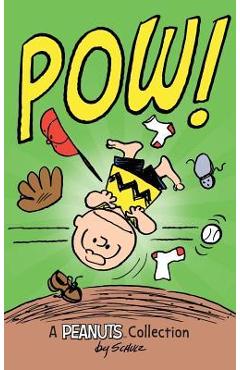 Charlie Brown: POW!: A Peanuts Collection - Charles M. Schulz