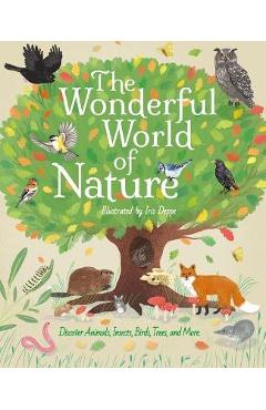 The Wonderful World of Nature: Discover Animals, Insects, Birds, Trees, and More - Polly Cheeseman