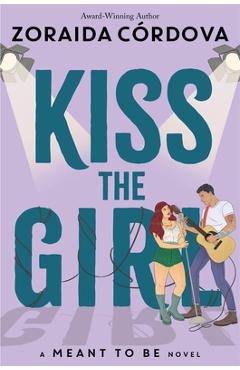 Kiss the Girl - Zoraida Córdova