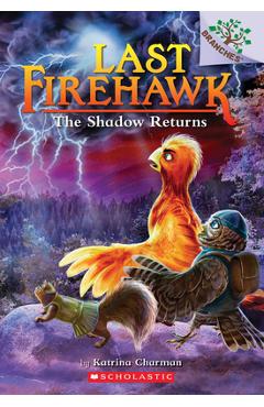The Shadow Returns: A Branches Book (the Last Firehawk #12) - Katrina Charman