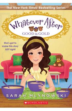 Good as Gold (Whatever After #14) - Sarah Mlynowski