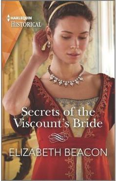 Secrets of the Viscount\'s Bride - Elizabeth Beacon