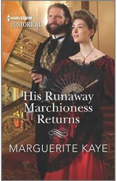His Runaway Marchioness Returns - Marguerite Kaye
