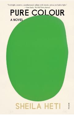 Pure Colour - Sheila Heti