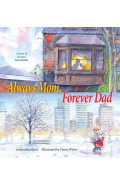 Always Mom, Forever Dad - Joanna Rowland