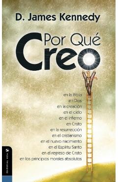 Por Qué Creo - D. James Kennedy
