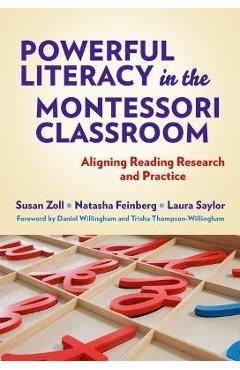 Powerful Literacy in the Montessori Classroom: Aligning Reading Research and Practice - Susan Zoll