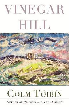 Vinegar Hill - Colm Toibin