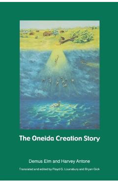 The Oneida Creation Story - Demus Elm