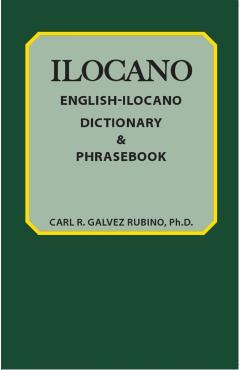 English-Ilocano Dictionary & Phrasebook - Carl Rubino