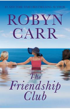 The Friendship Club - Robyn Carr