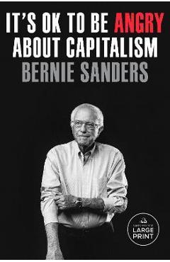 It\'s Ok to Be Angry about Capitalism - Bernie Sanders