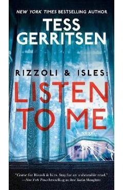 Rizzoli & Isles: Listen to Me - Tess Gerritsen