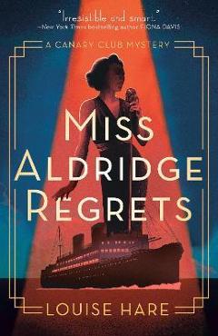 Miss Aldridge Regrets - Louise Hare