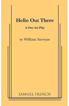Hello Out There - William Saroyan