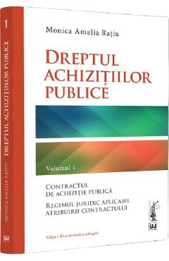 Dreptul achizitiilor publice Vol.1 - Monica Amalia Ratiu