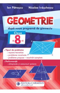 Geometrie - Clasa 8 - Ion Patrascu, Nicolae Ivaschescu - CARMINIS