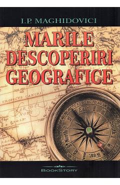 Marile descoperiri geografice - i.p. maghidovici