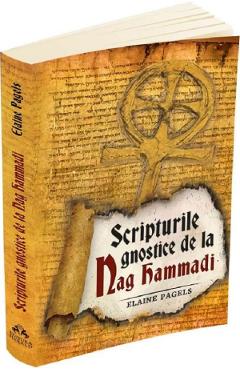 Scripturile gnostice de la Nag Hammadi – Elaine Pagels Crestinism poza bestsellers.ro