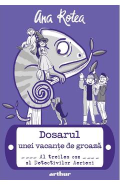 Detectivii aerieni Vol.3: Dosarul unei vacante de groaza - Ana Rotea