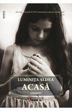 Acasa Vol.1 - Luminita Aldea