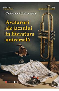 Avataruri ale jazzului in literatura universala - Cristina Petrescu
