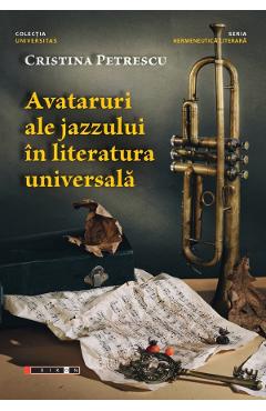 Avataruri ale jazzului in literatura universala - cristina petrescu