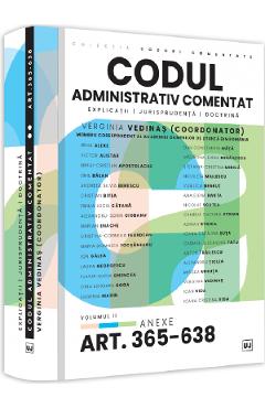 Codul administrativ comentat Vol.2 Anexe Art.365-638 – Verginia Vedinas administrativ poza bestsellers.ro