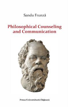 Philosophical counseling and communication - sandu frunza