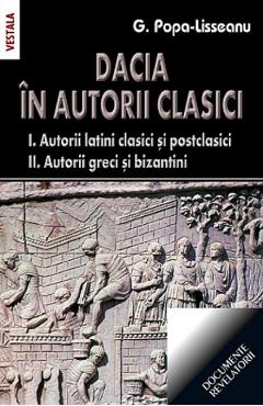Dacia in autorii clasici - G. Popa-Lisseanu - SAECULUM I.O.