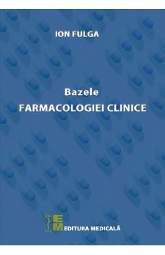 Bazele farmacologiei clinice - ion fulga