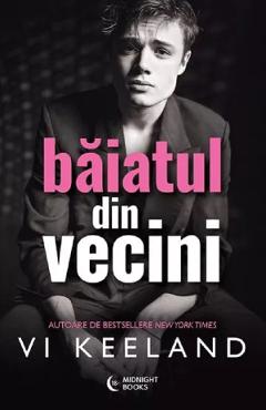 Baiatul din vecini - Vi Keeland - MIDNIGHT BOOKS