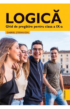 Logica - clasa 9 - ghid de pregatire - gabriel stefan ion