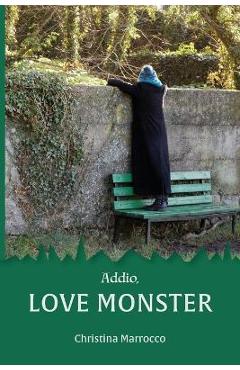 Addio, Love Monster - Christina Marrocco