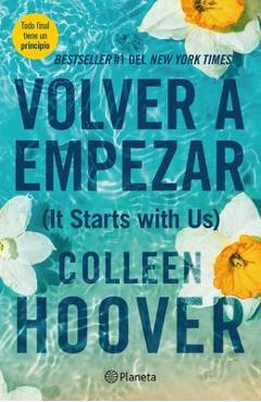 Volver a Empezar / It Starts with Us (Spanish Edition) - Colleen Hoover