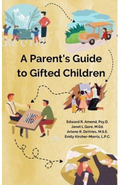 A Parent's Guide to Gifted Children - Edward R. Amend Psy D.