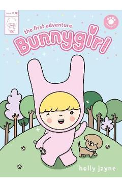 Bunnygirl: The First Adventure - Holly Jayne