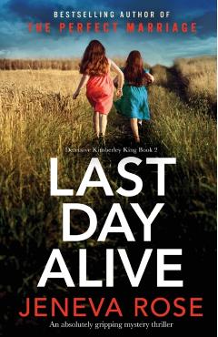 Last Day Alive: An absolutely gripping mystery thriller - Jeneva Rose