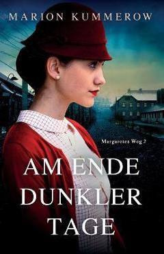 Am Ende dunkler Tage - Marion Kummerow