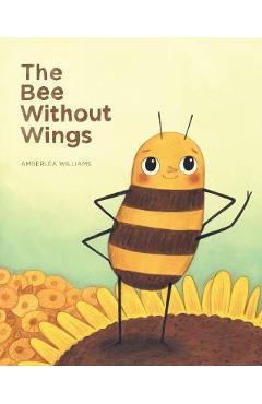 The Bee Without Wings - Amberlea Williams