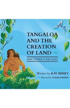 Tangaloa and The Creation of Land - Kay Berry