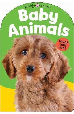 Baby Touch & Feel: Baby Animals - Roger Priddy