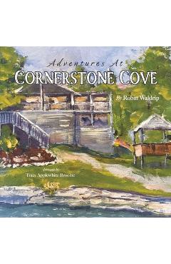 Adventures at Cornerstone Cove - Robin Waldrip