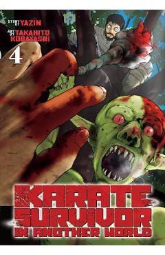 Karate Survivor in Another World (Manga) Vol. 4 - Yazin