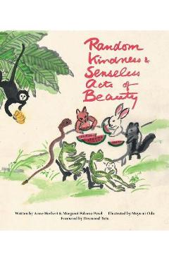 Random Kindness and Senseless Acts of Beauty - Anne Herbert