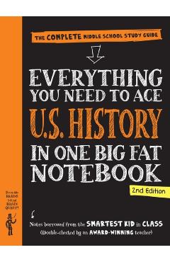 Everything You Need to Ace U.S. History in One Big Fat Notebook, 2nd Edition: The Complete Middle School Study Guide - Workman Publishing