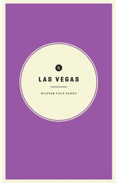 Wildsam Field Guides: Las Vegas - Rebecca Worby