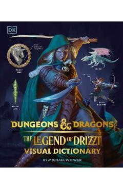 Dungeons and Dragons the Legend of Drizzt Visual Dictionary - Michael Witwer